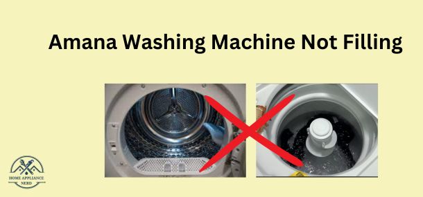 Amana Washing Machine Not Filling