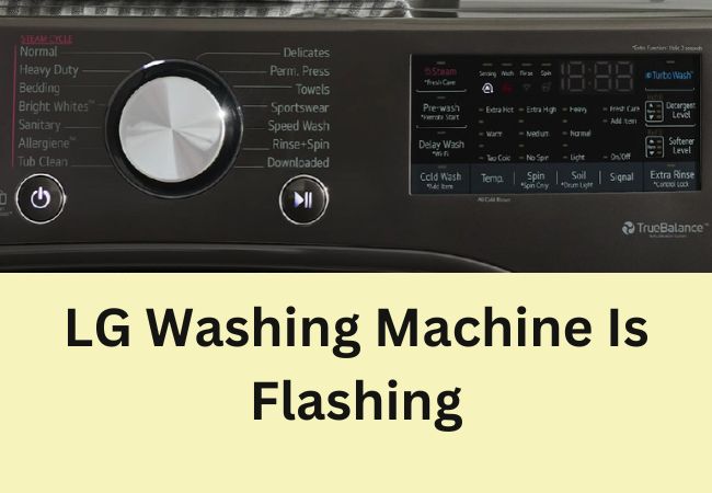 Washing Machine Is Flashing-LG