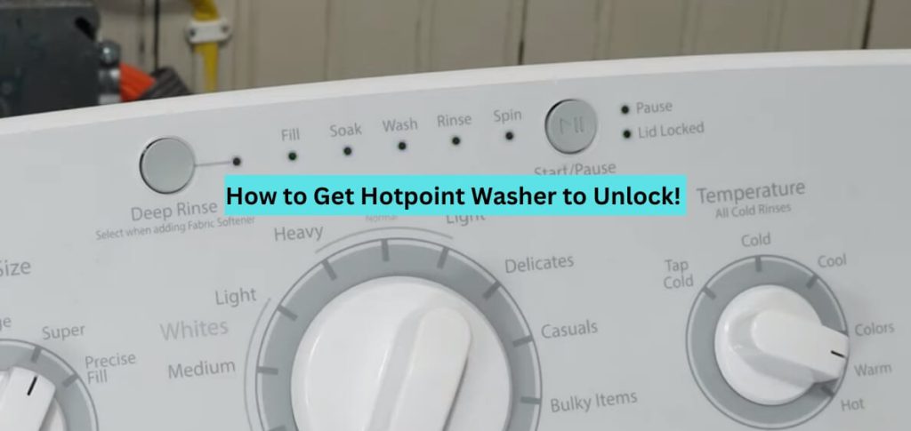 How to Get Hotpoint Washer to Unlock